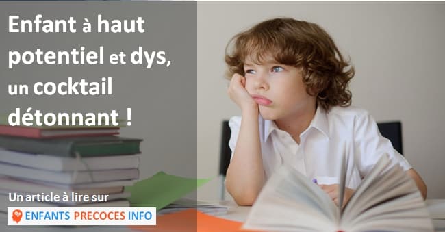 Enfant à haut potentiel et dys, un cocktail détonnant. Attention, le syndrome de l'imposteur guette les enfants qui cumulent précocité intellectuelle et troubles dys !